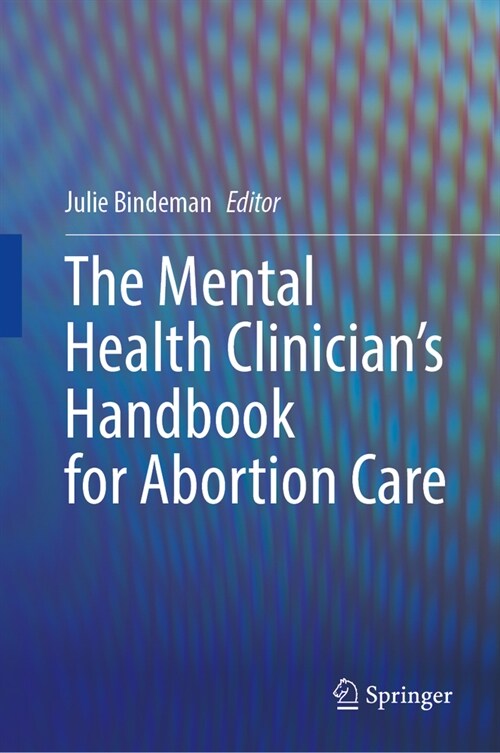 The Mental Health Clinicians Handbook for Abortion Care (Hardcover, 2024)
