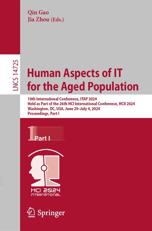 Human Aspects of It for the Aged Population: 10th International Conference, Itap 2024, Held as Part of the 26th Hci International Conference, Hcii 202 (Paperback, 2024)