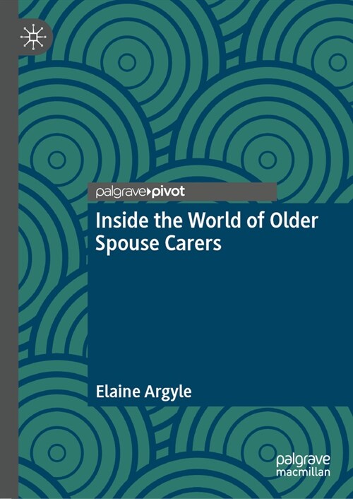 Inside the World of Older Spouse Carers (Hardcover, 2024)
