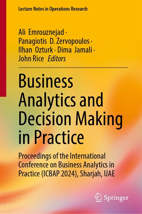 Business Analytics and Decision Making in Practice: Proceedings of the International Conference on Business Analytics in Practice (Icbap 2024), Sharja (Hardcover, 2024)
