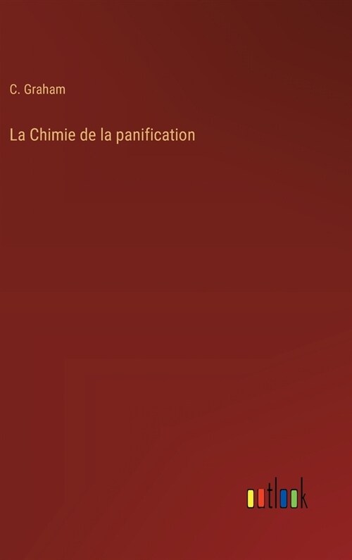 La Chimie de la panification (Hardcover)