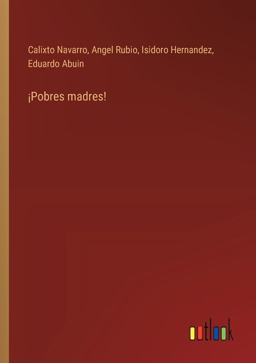 좵obres madres! (Paperback)