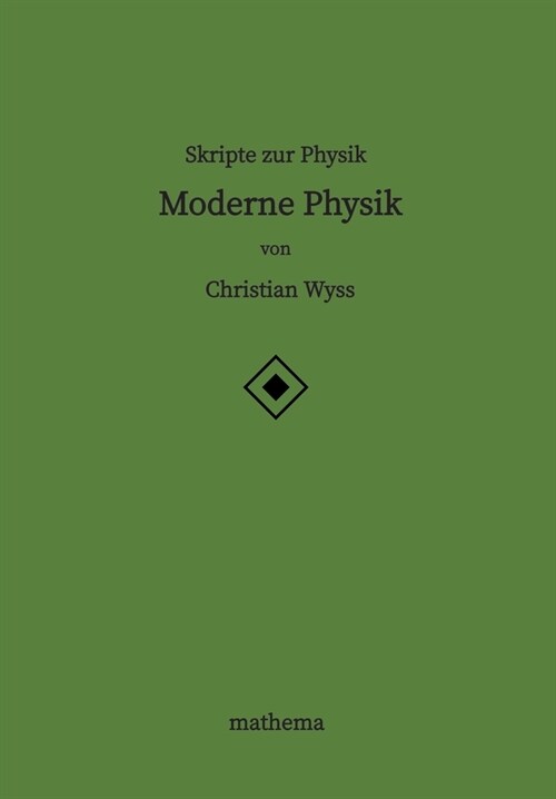 Skripte zur Physik - Moderne Physik (Paperback)