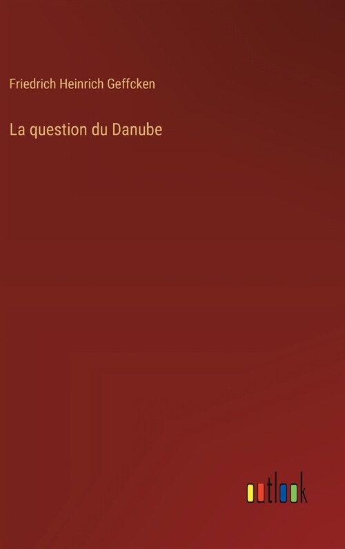 La question du Danube (Hardcover)