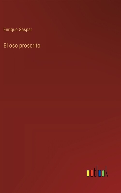 El oso proscrito (Hardcover)