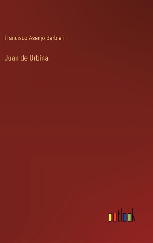 Juan de Urbina (Hardcover)