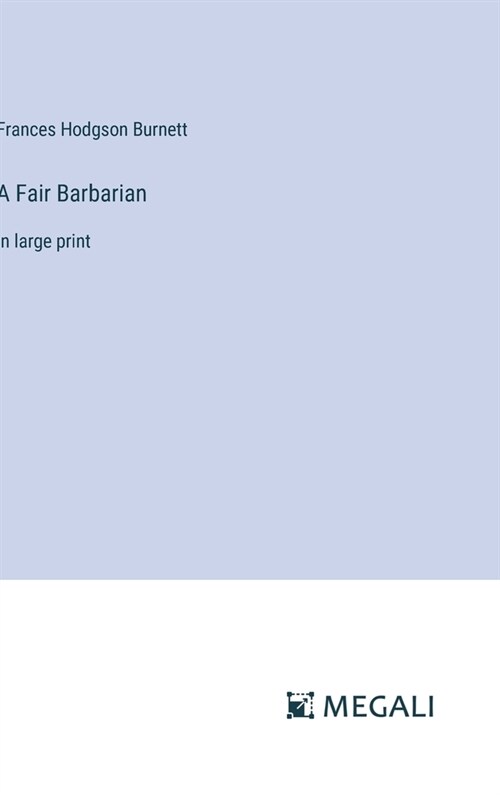 A Fair Barbarian: in large print (Hardcover)