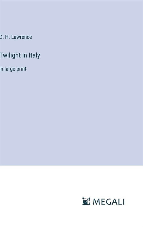 Twilight in Italy: in large print (Hardcover)