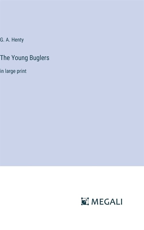 The Young Buglers: in large print (Hardcover)