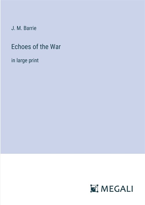 Echoes of the War: in large print (Paperback)