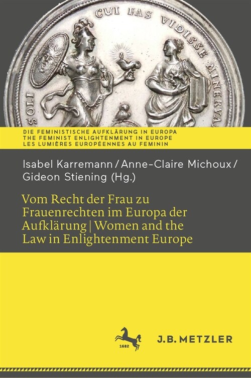 Vom Recht Der Frau Zu Frauenrechten Im Europa Der Aufkl?ung I Women and the Law in Enlightenment Europe (Hardcover, 2024)