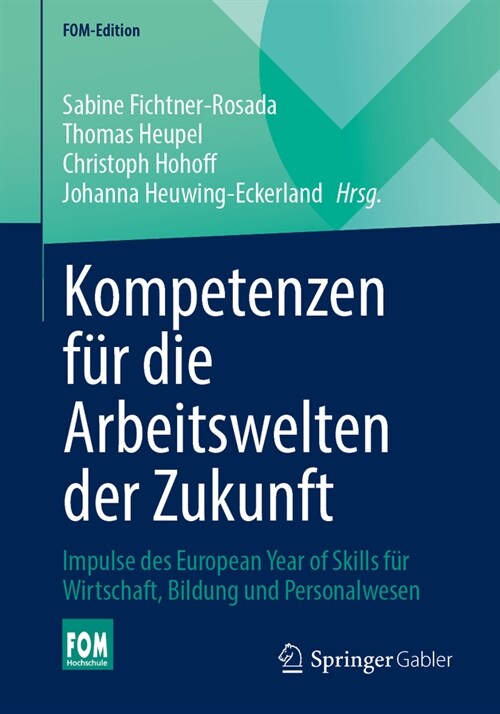 Kompetenzen F? Die Arbeitswelten Der Zukunft: Impulse Des European Year of Skills F? Wirtschaft, Bildung Und Personalwesen (Paperback, 2024)