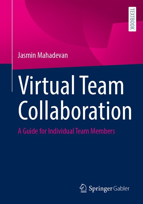 Virtual Team Collaboration: A Guide for Individual Team Members (Paperback, 2024)
