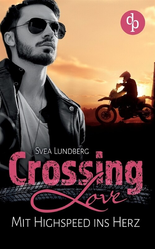 Crossing Love: Mit Highspeed ins Herz (Paperback)