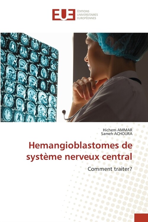 Hemangioblastomes de syst?e nerveux central (Paperback)