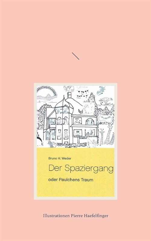 Der Spaziergang: oder Paulchens Traum (Paperback)