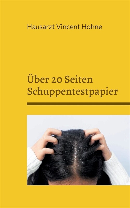 ?er 20 Seiten Schuppentestpapier: Das Haarkontrollbuch (Paperback)