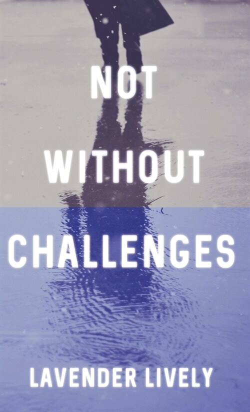 Not Without Challenges (Hardcover)