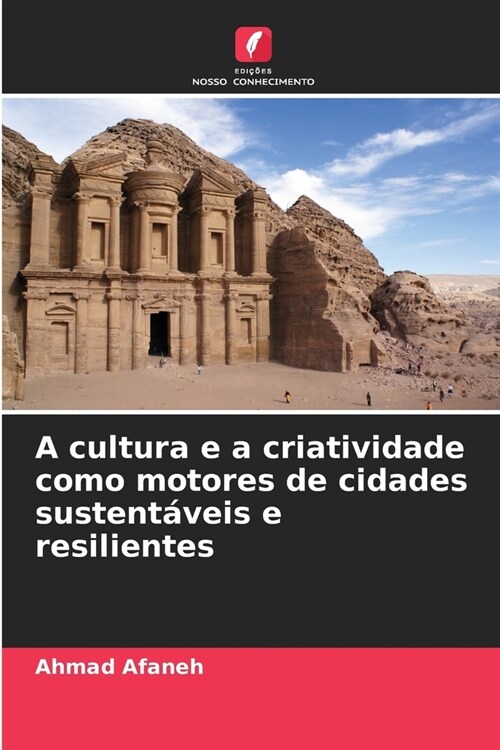 A cultura e a criatividade como motores de cidades sustent?eis e resilientes (Paperback)