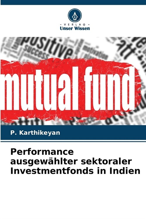 Performance ausgew?lter sektoraler Investmentfonds in Indien (Paperback)