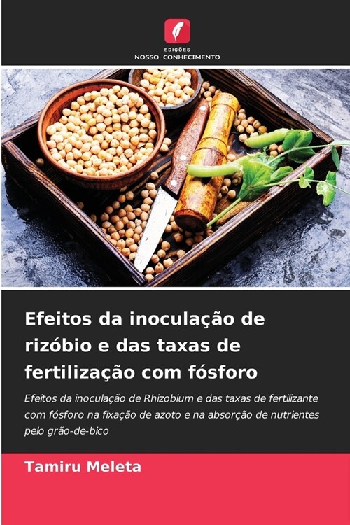 Efeitos da inocula豫o de riz?io e das taxas de fertiliza豫o com f?foro (Paperback)