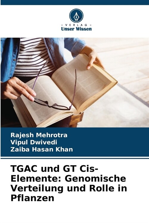 TGAC und GT Cis-Elemente: Genomische Verteilung und Rolle in Pflanzen (Paperback)