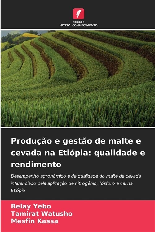 Produ豫o e gest? de malte e cevada na Eti?ia: qualidade e rendimento (Paperback)