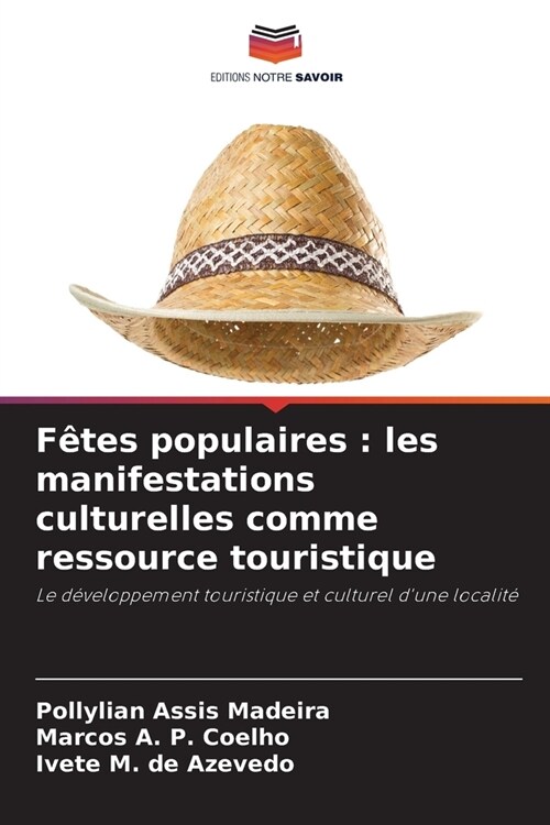 F?es populaires: les manifestations culturelles comme ressource touristique (Paperback)