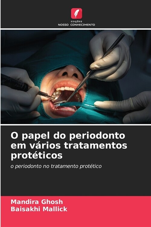 O papel do periodonto em v?ios tratamentos prot?icos (Paperback)