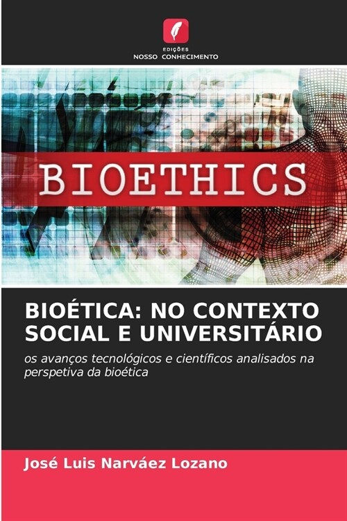 Bio?ica: No Contexto Social E Universit?io (Paperback)
