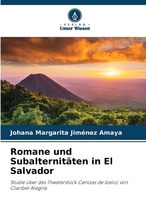 Romane und Subalternit?en in El Salvador (Paperback)