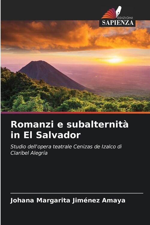 Romanzi e subalternit?in El Salvador (Paperback)