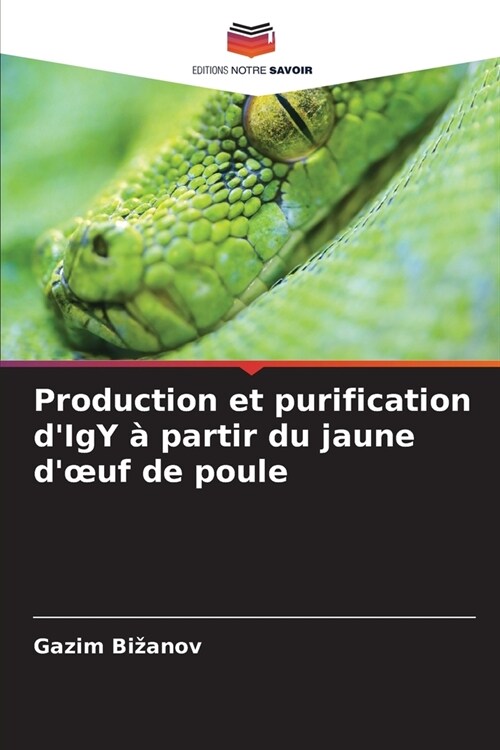 Production et purification dIgY ?partir du jaune doeuf de poule (Paperback)