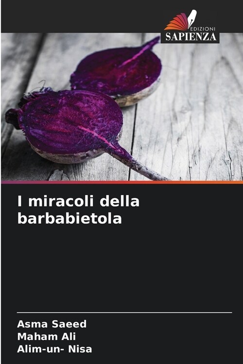 I miracoli della barbabietola (Paperback)