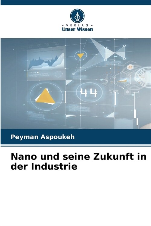 Nano und seine Zukunft in der Industrie (Paperback)