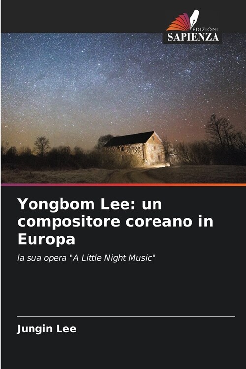 Yongbom Lee: un compositore coreano in Europa (Paperback)