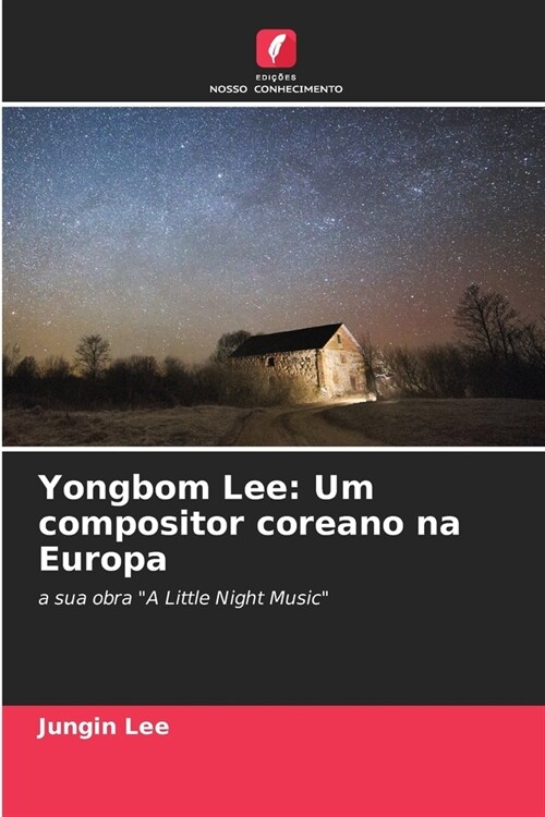 Yongbom Lee: Um compositor coreano na Europa (Paperback)