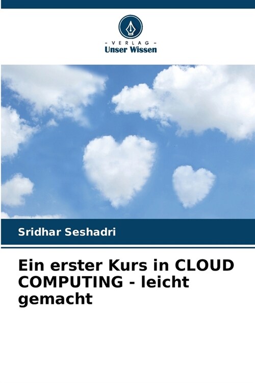 Ein erster Kurs in CLOUD COMPUTING - leicht gemacht (Paperback)