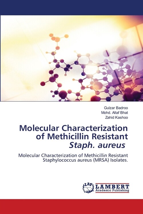 Molecular Characterization of Methicillin Resistant Staph. aureus (Paperback)