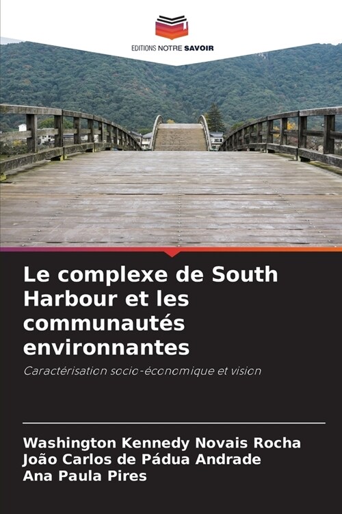 Le complexe de South Harbour et les communaut? environnantes (Paperback)