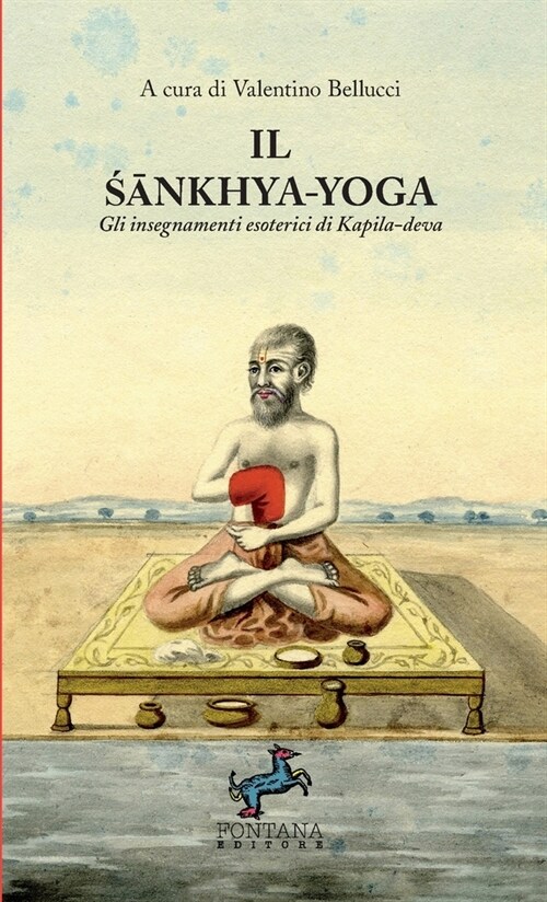 Il Śānkhya-Yoga - Gli insegnamenti esoterici di Kapila-deva (Paperback)