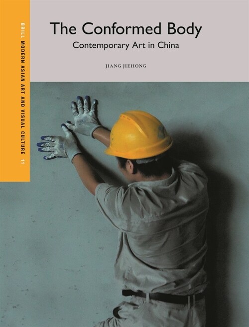 The Conformed Body: Contemporary Art in China (Hardcover)