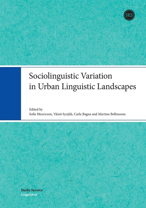 Sociolinguistic Variation in Urban Linguistic Landscapes (Paperback)