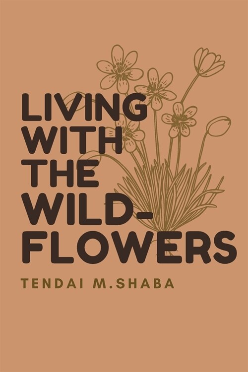 Living with the Wildflowers (Paperback)