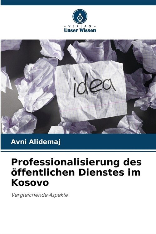 Professionalisierung des ?fentlichen Dienstes im Kosovo (Paperback)
