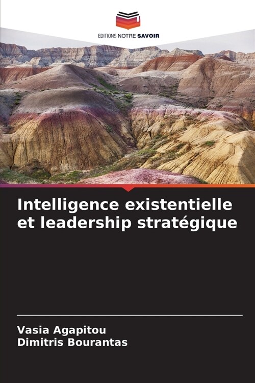 Intelligence existentielle et leadership strat?ique (Paperback)