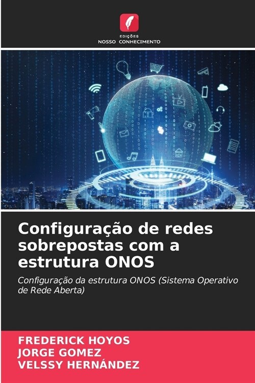 Configura豫o de redes sobrepostas com a estrutura ONOS (Paperback)
