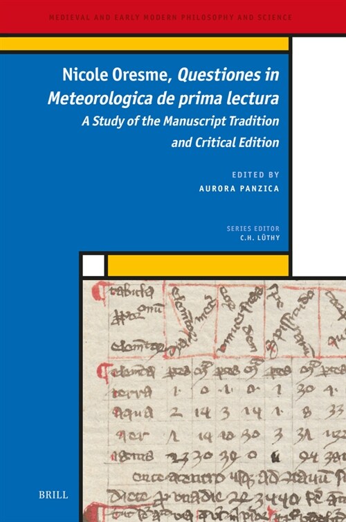 Nicole Oresme, Questiones in Meteorologica de Prima Lectura: Study of the Manuscript Tradition and Critical Edition (Hardcover)