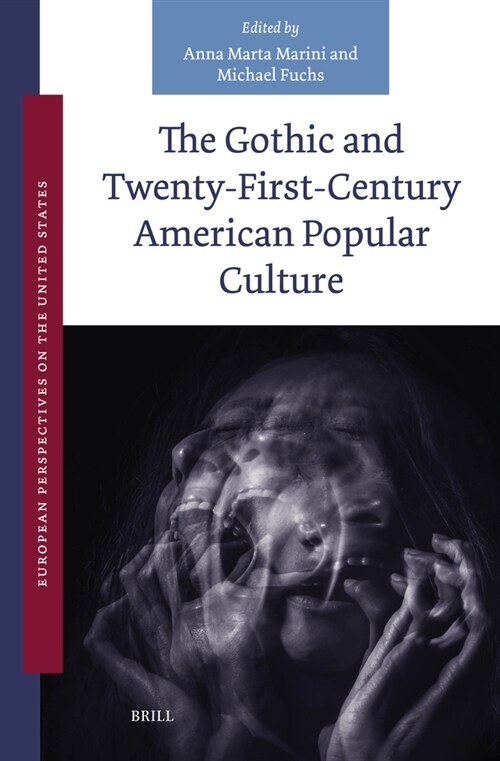 The Gothic and Twenty-First-Century American Popular Culture (Hardcover)