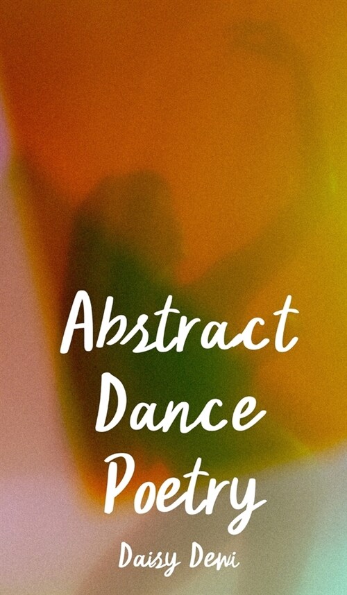 Abstract Dance Poetry (Hardcover)